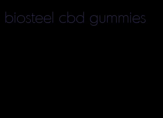 biosteel cbd gummies