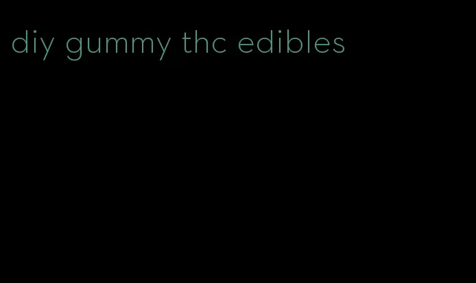 diy gummy thc edibles